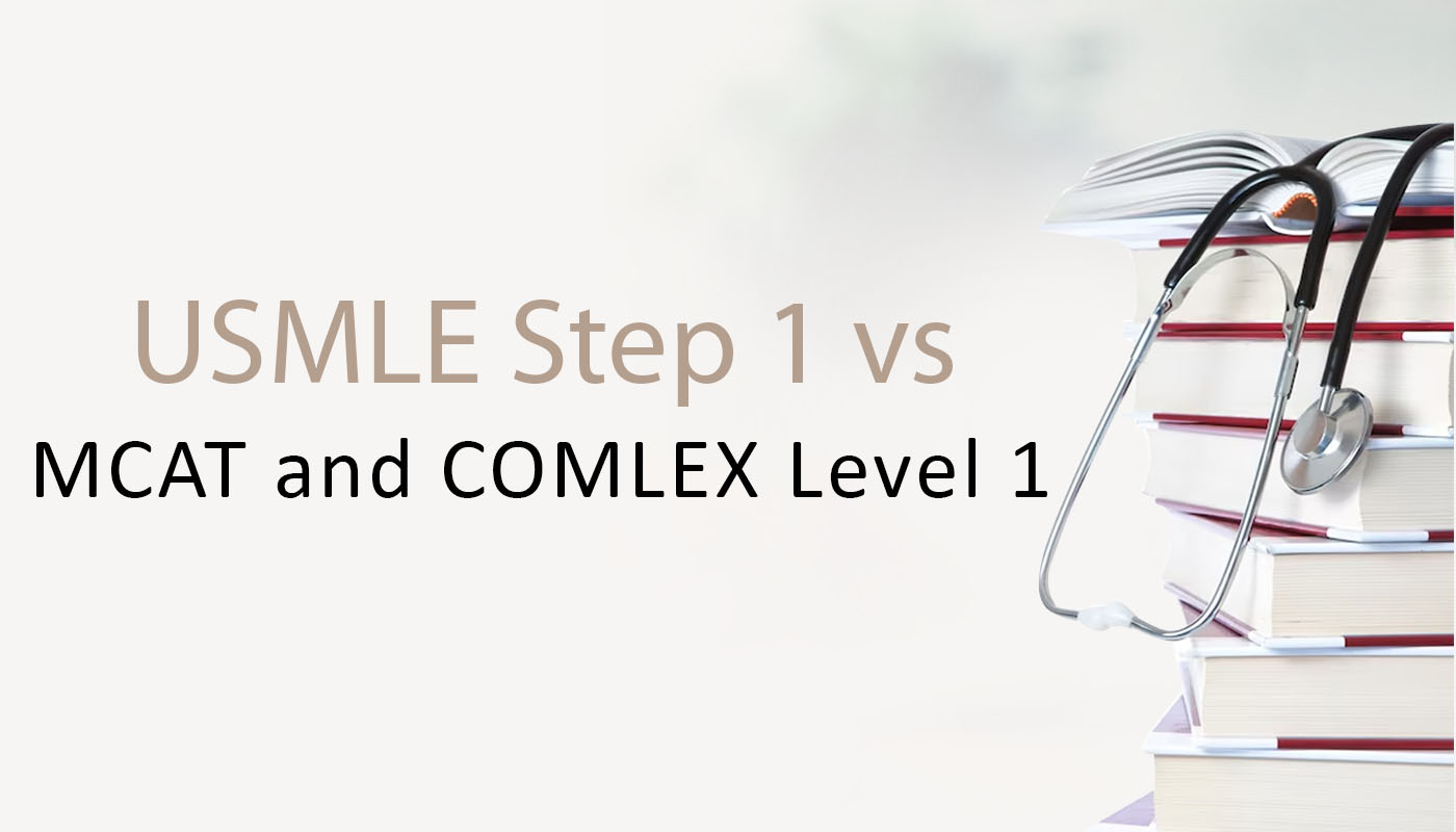 USMLE Step 1 vs MCAT and COMLEX Level 1